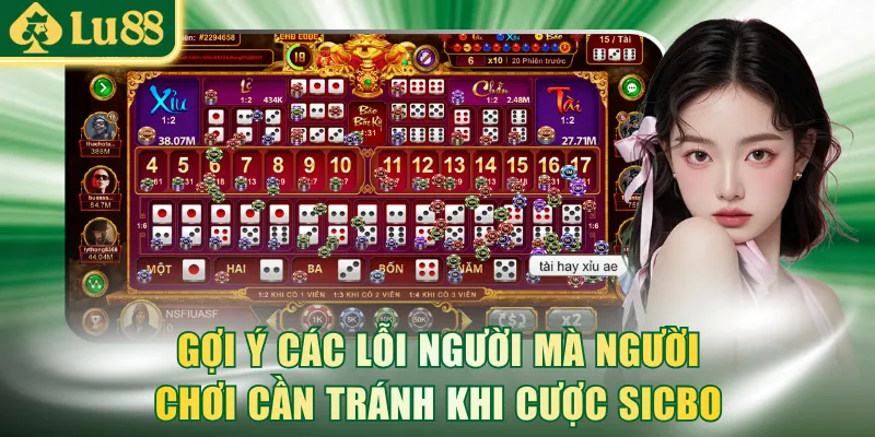 Gợi ý các lỗi người mà người chơi cần tránh khi cược Sicbo
