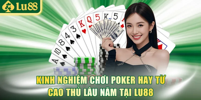 Kinh Nghiệm Chơi Poker