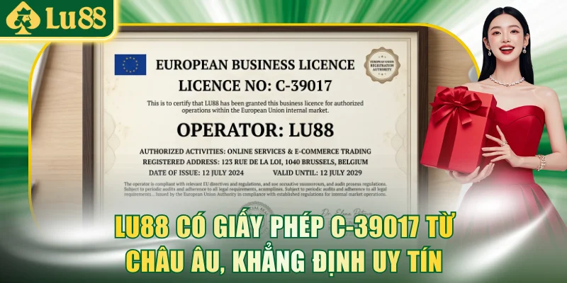 LU88 có giấy phép C-39017 từ Châu Âu, khẳng định uy tín