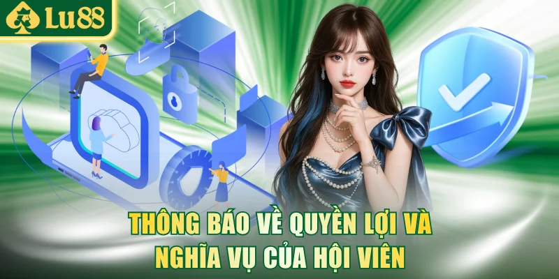 Thông báo về quyền lợi và nghĩa vụ của hội viên